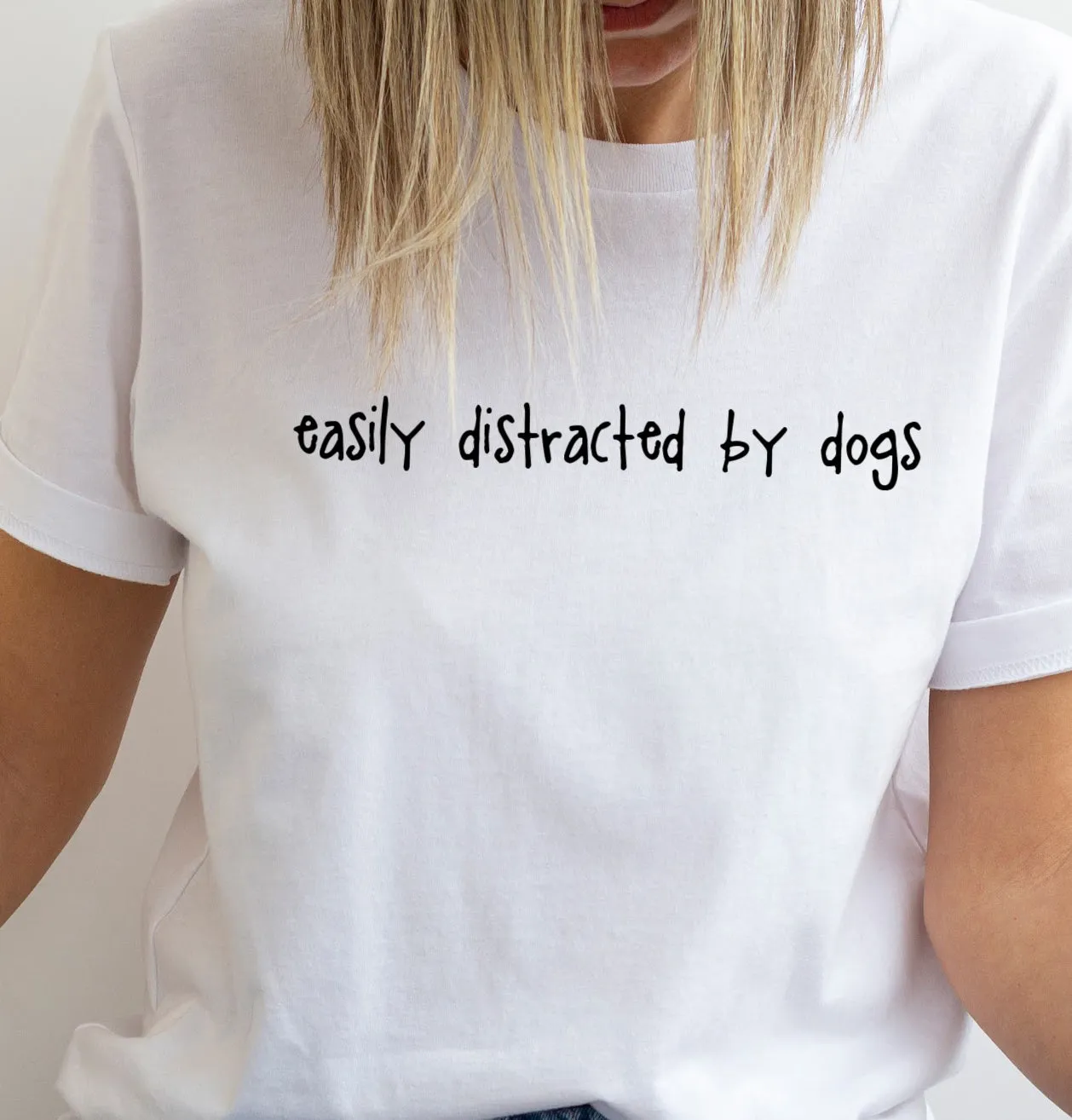 Easily Distracted By Dogs T-Shirt - Unisex Fit